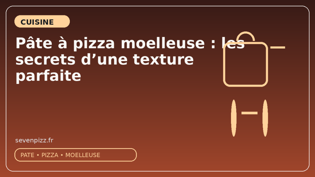 Pâte à pizza moelleuse : les secrets d’une texture parfaite