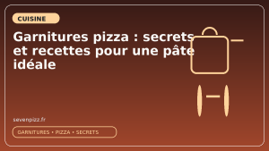 Garnitures pizza : secrets et recettes pour une pâte idéale